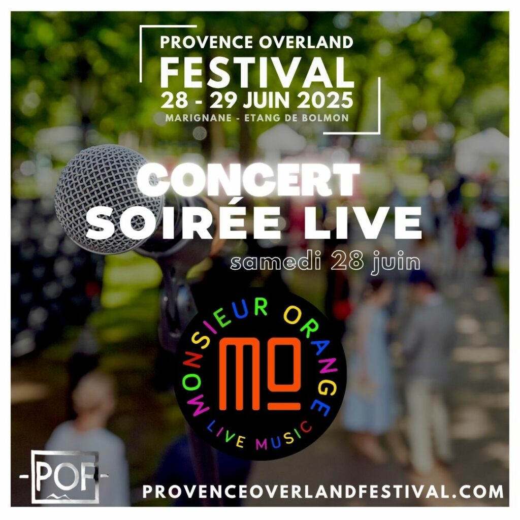 Programme Concert Live Moniseur Orange Music Live Provence Overland Festival